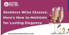 Stemless Wine Glasses: How to Maintain for Lasting Elegance